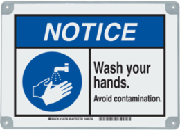 ToughWash NOTICE Wash Your Hands Avoid Contamination Sign, 10" H x 14" W x 0.125" D, Polypropylene