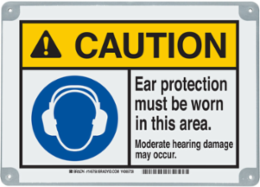 ToughWash CAUTION Ear Protection Must Be Worn In This Area. Moderate Hearing Damage May Occur. Sign, 7" H x 10" W x 0.098" D, Polypropylene