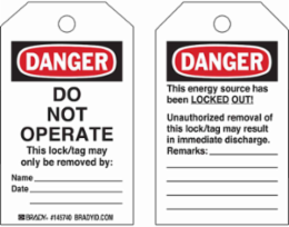 ToughWash Tags: This lock/tag may only be removed by: Name: Date: