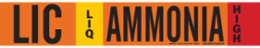 LIC LIQ AMMONIA HIGH Pipe Marker, 4" H x 24" W, Fits Pipes 8" Dia. or Larger