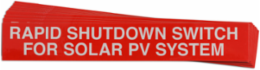 Pre-Printed SOLAR SHUTDOWN SWITCH Warning Labels, 1"x6.5" Acrylic, 25Pk