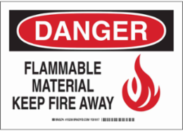 DANGER Flammable Materials Keep Fire Away Sign, 7" H x 10" W x 0.06" D, Polystyrene
