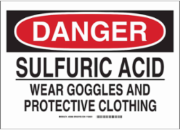 DANGER Sulfuric Acid Wear Goggles And Protective Clothing Sign, 10" H x 14" W x 0.035" D, Aluminum