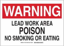 WARNING Lead Work Area Poison No Smoking Or Eating Sign, 10" H x 14" W x 0.004" D, Vinyl, Black/Red on White