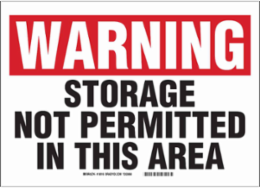 WARNING Storage Not Permitted In This Area Sign, 10" H x 14" W x 0.06" D, Polystyrene