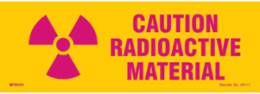 Caution Radioactive Material Sign, Pink on Yellow, 3.5 " H x 10 " W, Magnetic Vinyl