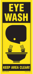 EYE WASH Keep Area Clear! Sign, 18" H x 8" W, Polyethylene
