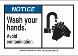 NOTICE Avoid Contamination. Wash Your Hands. Sign, 7" H x 10" W x 0.06" D, Polystyrene