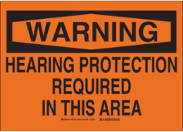 WARNING Hearing Protection Required In This Area w/Large Text Sign, 7" H x 10" W x 0.06" D, Polystyrene
