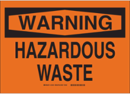 WARNING Hazardous Waste Sign, 7" H x 10" W x 0.06" D, Polystyrene