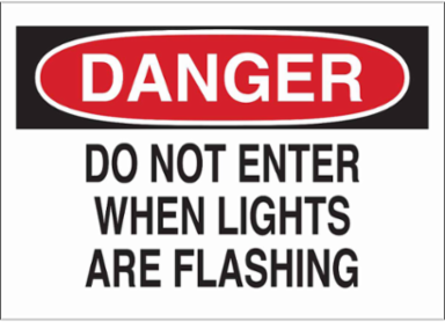 DANGER Do Not Enter When Lights Are Flashing Sign, 10" H x 14" W x 0.06" D, Polystyrene