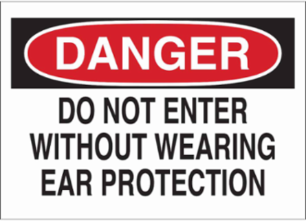 DANGER Do Not Enter Without Wearing Ear Protection Sign, 7" H x 10" W x 0.06" D, Polystyrene