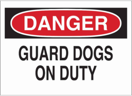 DANGER Guard Dogs On Duty Sign, 10" H x 14" W x 0.06" D, Polystyrene
