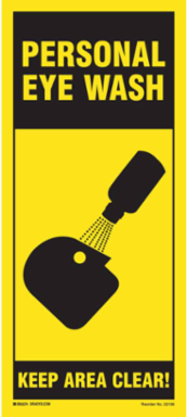 PERSONAL EYE WASH Keep Area Clear! Sign, 18" H x 8" W, Polyethylene