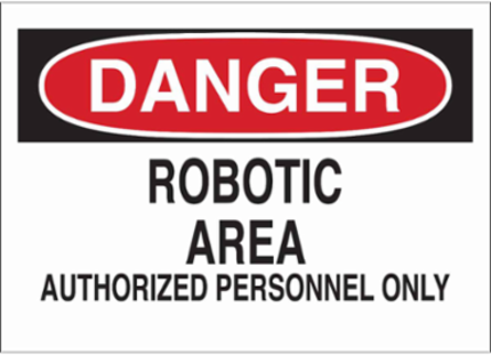 DANGER Robotic Area Authorized Personnel Only Sign, 7" H x 10" W x 0.06" D, Polystyrene