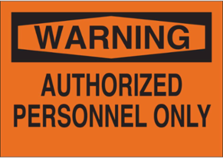 WARNING Authorized Personnel Only Sign, 7" H x 10" W x 0.06" D, Polystyrene