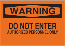 WARNING Do Not Enter Authorized Personnel Only Sign, 7" H x 10" W x 0.06" D, Polystyrene
