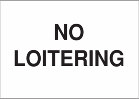 No Loitering Sign, 7" H x 10" W x 0.06" D, Polystyrene