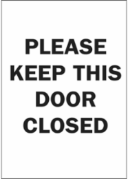 Please Keep This Door Closed Sign, 10" H x 7" W x 0.06" D, Polystyrene