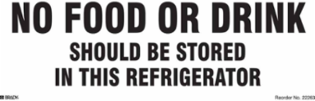 No Food Or Drink Should Be Stored In This Refrigerator Sign, 3.5 " H x 10 " W, Black on White, Magnetic Vinyl