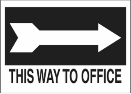 This Way To Office Sign, 10" H x 14" W x 0.06" D, Polystyrene