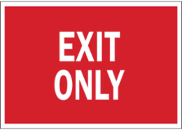 Exit Only Sign, 7" H x 10" W x 0.06" D, Polystyrene