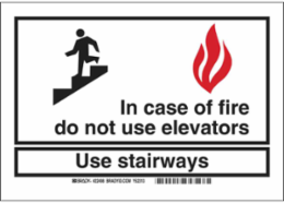 In Case Of Fire Do Not Use Elevators Use Stairways Sign, 7" H x 10" W x 0.06" D