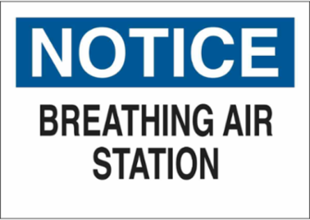 NOTICE Breathing Air Station Sign, 10" H x 14" W x 0.06" D, Polystyrene