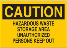 CAUTION Hazardous Waste Storage Sign 10 Inch H x 14 Inch W Polystyrene
