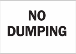 No Dumping Sign, 7" H x 10" W x 0.06" D, Polystyrene