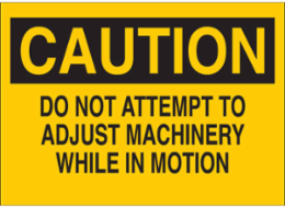 CAUTION Sign - 10 Inch H x 14 Inch W, Polystyrene, Abrasion & Chemical Resistant