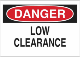 DANGER Low Clearance Sign, 10" H x 14" W x 0.06" D, Polystyrene