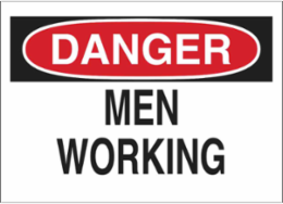 DANGER Men Working Sign, 10" H x 14" W x 0.06" D, Polystyrene