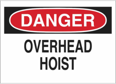 DANGER Overhead Hoist Sign, 10" H x 14" W x 0.06" D, Polystyrene