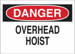 DANGER Overhead Hoist Sign, 10" H x 14" W x 0.06" D, Polystyrene