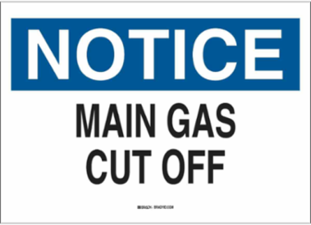 NOTICE Main Gas Cut Off Sign, 10" H x 14" W x 0.06" D, Polystyrene