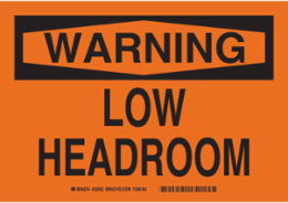 WARNING Low Headroom Sign, 10" H x 14" W x 0.11" D, Fiberglass