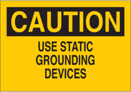 CAUTION Use Static Grounding Devices Sign, 10" H x 14" W x 0.06" D, Polystyrene