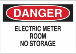 DANGER Electric Meter Room No Storage Sign, 7" H x 10" W x 0.06" D, Polystyrene