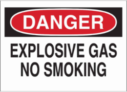 DANGER Explosive Gas No Smoking Sign, 10" H x 14" W x 0.06" D, Polystyrene