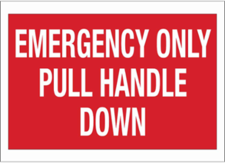 Emergency Only Pull Handle Down Sign, 7" H x 10" W x 0.06" D, White on Red, Polystyrene