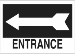 Entrance Sign, 10" H x 14" W x 0.06" D, Polystyrene, Arrow Direction: Left