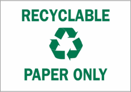 Recyclable Paper Only Sign, 10" H x 14" W x 0.06" D, Polystyrene