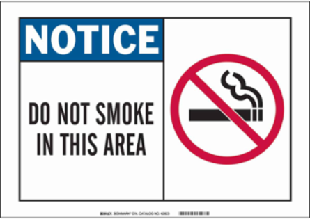 Notice Do Not Smoke In This Area. Sign, 10" H x 14" W x 0.06" D, Polystyrene