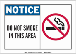 Notice Do Not Smoke In This Area. Sign, 10" H x 14" W x 0.06" D, Polystyrene