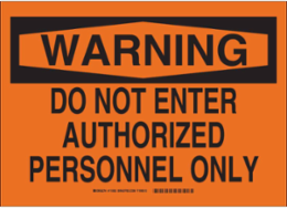 WARNING Do Not Enter Authorized Person Only Sign, 7" H x 10" W x 0.06" D, Polystyrene