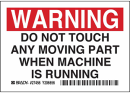 WARNING Do Not Touch Any Moving Part When Machine Is Running Sign, 3.5" H x 5" W x 0.006" D, Polyester