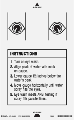 Instructions 1 Turn On Eye Wash 2 Align Peak Of Water With Mark On Gauge Sign, 6.5" H x 4" W,