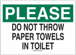 PLEASE Do Not Throw Towels In Toilet Sign, 10" H x 14" W x .035" D, Aluminum
