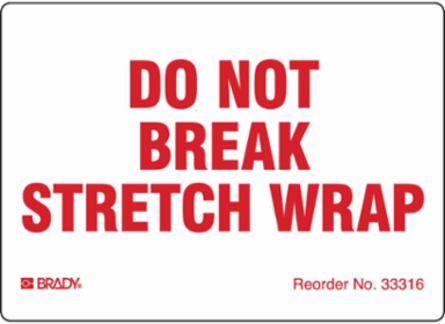DO NOT BREAK STRETCH WRAP, Red on White, 4" H x 2.87 in W, Paper, Pack of 100 Labels